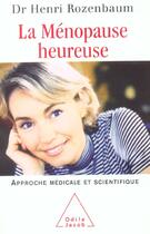 Couverture du livre « La menopause heureuse - approche medicale et scientifique » de Henri Rozenbaum aux éditions Odile Jacob