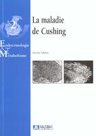 Couverture du livre « Maladie de cushing » de Antoine Tabarin aux éditions John Libbey