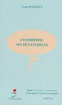 Couverture du livre « L'ENTREPRISE MULTICULTURELLE » de Yvon Pesqueux aux éditions L'harmattan