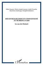 Couverture du livre « Décentralisation et citoyenneté au Burkina Faso ; le cas de Ziniaré » de  aux éditions L'harmattan