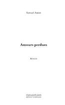 Couverture du livre « Amours perdues » de Samuel Amiet aux éditions Editions Le Manuscrit