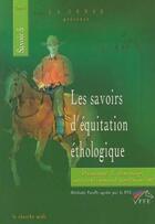 Couverture du livre « Les savoirs d'equitation ethologique tome 3 - vol03 » de La Bigne/La Cense aux éditions Cherche Midi