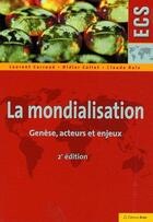Couverture du livre « La mondialisation ; genèse, acteurs et enjeux (2e édition) » de Ruiz aux éditions Breal