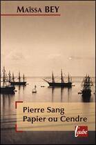 Couverture du livre « Pierre sang papier ou cendre » de Maissa Bey aux éditions Editions De L'aube