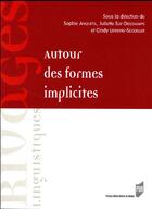Couverture du livre « Autour des formes implicites » de Cindy Lefebvre-Scodeller et Sophie Anquetil et Juliette Elie-Deschamps aux éditions Pu De Rennes