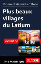 Couverture du livre « Itinéraire de rêve en Italie - Plus beaux villages du Latium » de  aux éditions Ulysse