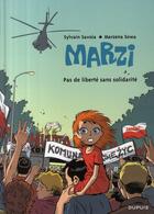 Couverture du livre « Marzi Tome 5 : pas de liberté sans solidarité » de Marzena Sowa et Sylvain Savoia aux éditions Dupuis