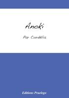 Couverture du livre « Anoki » de Cordelia aux éditions Praelego