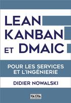 Couverture du livre « Lean Kanban dans les services et l'ingénierie » de Didier Nowalski et Anna Zlatov aux éditions Maxima