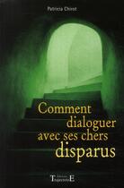 Couverture du livre « Comment dialoguer avec ses chers disparus » de  aux éditions Trajectoire