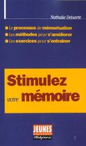 Couverture du livre « Stimulez votre memoire » de Nathalie Delsarte aux éditions Studyrama