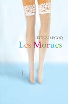 Couverture du livre « Les morues » de Titiou Lecoq aux éditions Au Diable Vauvert