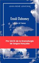 Couverture du livre « Erzuli Dahomey ; déesse de l'amour » de Jean-Rene Lemoine aux éditions Solitaires Intempestifs