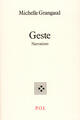 Couverture du livre « Geste » de Michelle Grangaud aux éditions P.o.l