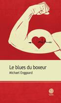 Couverture du livre « Le blues du boxeur » de Michael Enggaard aux éditions Gaia