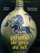 Couverture du livre « La poterie de grès au sel » de Jean-Louis Ernewein et Caroline Dietrich-Schneider aux éditions Bastberg