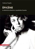 Couverture du livre « Epicène : le droit de la recherche en reproduction humaine » de Catherine Puigelier aux éditions Mare & Martin