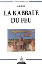 Couverture du livre « La Kabbale du feu » de Adolphe D. Grad aux éditions Dervy