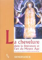 Couverture du livre « La chevelure dans la litterature et l'art du moyen age » de Connochie Bourg aux éditions Pu De Provence