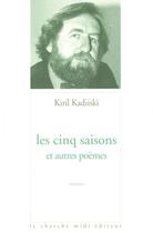 Couverture du livre « Les cinq saisons et autres poemes » de Kiril Kadiiski aux éditions Cherche Midi