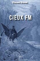 Couverture du livre « Cieux FM » de Vincent Blenet aux éditions La Compagnie Litteraire