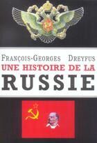 Couverture du livre « Une histoire de la russie » de Dreyfus-F.G aux éditions Fallois
