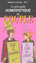 Couverture du livre « Le petit guide humoristique du couple » de Stephane Germain et Mo et Cdm aux éditions La Sirene