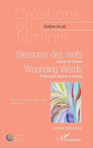 Couverture du livre « Blessures des mots : Journal de Tunisie » de  aux éditions Indigo Cote Femmes