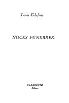 Couverture du livre « Noces funebres - louis calaferte - 1962-1963 » de Louis Calaferte aux éditions Tarabuste