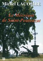 Couverture du livre « Le mécréant de saint poutouzat » de Michel Lacombe aux éditions Editions Du Mot Passant