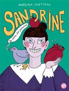 Couverture du livre « Sandrine, la reine des pommes » de Margaux Chetteau aux éditions Meme Pas Mal