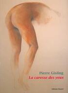 Couverture du livre « La caresse des yeux » de Gisling/Albertine aux éditions Humus