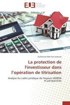 Couverture du livre « La protection de l'investisseur dans l operation de titrisation » de Fan-Nezeune-G aux éditions Editions Universitaires Europeennes