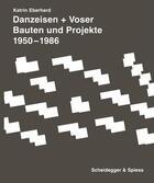 Couverture du livre « Danzeisen + voser bauten und projekte 1950-1986 /allemand » de Eberhard Katrin aux éditions Scheidegger