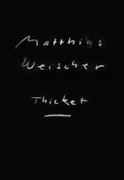Couverture du livre « Matthias Weischer ; thicket » de Matthias Weischer et Walter Grasskamp aux éditions Snoeck