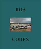 Couverture du livre « ROA codex » de Roa et Ann Van Hulle aux éditions Lannoo