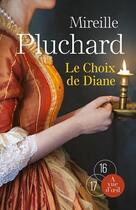 Couverture du livre « Le choix de Diane » de Mireille Pluchard aux éditions A Vue D'oeil