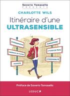 Couverture du livre « Itinéraire d'une ultrasensible » de Charlotte Wils aux éditions Leduc