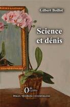 Couverture du livre « Science et dénis » de Gilbert Boillot aux éditions Orizons
