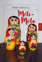 Couverture du livre « Meli melo » de Depalle Maeva aux éditions 7 Ecrit