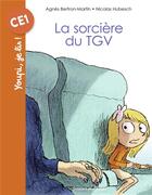 Couverture du livre « La sorciere du TGV » de Agnes Bertron-Martin et Nicolas Hubesch aux éditions Bayard Jeunesse