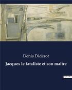 Couverture du livre « Jacques le fataliste et son maître » de Denis Diderot aux éditions Culturea