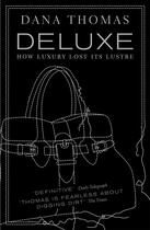 Couverture du livre « Deluxe: how luxury lost its lustre » de Dana Thomas aux éditions Adult Pbs