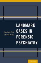 Couverture du livre « Landmark Cases in Forensic Psychiatry » de Rotter Merrill aux éditions Oxford University Press Usa