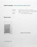 Couverture du livre « Public knowledge selected writings by michael asher » de Michael Asher aux éditions Mit Press