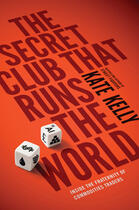 Couverture du livre « The Secret Club That Runs the World » de Kelly Kate aux éditions Penguin Group Us