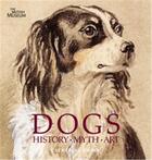 Couverture du livre « Dogs history myth art » de Johns Catherine aux éditions British Museum