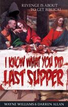 Couverture du livre « I Know What You Did Last Supper » de Allan Darren aux éditions Little Brown Book Group Digital