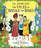 Couverture du livre « The tales of beedle the bard illustrated ed. » de J.K. & Ridd Rowling aux éditions Bloomsbury