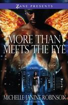 Couverture du livre « More Than Meets the Eye » de Robinson Michelle Janine aux éditions Strebor Books